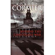 Beyond the Chocolate War by CORMIER, ROBERT, 9780440905806