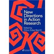 New Directions in Action Research by Zuber-Skerritt,Ortrun, 9780750705806