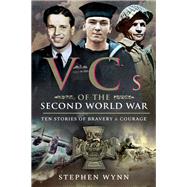 Vcs of the Second World War by Wynn, Stephen, 9781526725806