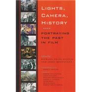 Lights, Camera, History by Francaviglia, Richard, 9781585445806