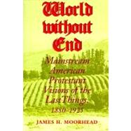 World Without End by Moorhead, James H., 9780253335807