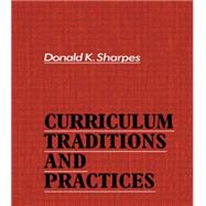 Curriculum Traditions and Practices by Sharpes,Donald, 9780415005807
