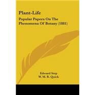 Plant-Life by Step, Edward; Quick, W. M. R., 9780548835807