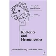 Rhetorics and Hermeneutics Wilhelm Wuellner and His Influence by Hester, James D., 9780567025807