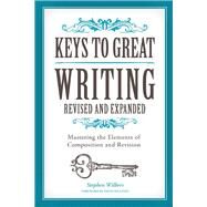 Keys to Great Writing by Wilbers, Stephen, 9781440345807
