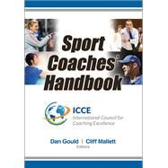 Sport Coaches' Handbook by Daniel Gould; ?Clifford J. Mallett, 9781492515807