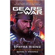 Gears of War: Ephyra Rising by Stackpole, Michael A., 9781789095807
