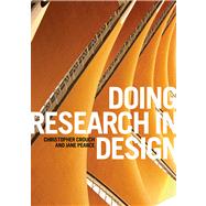Doing Research in Design by Crouch, Christopher; Pearce, Jane, 9781847885807