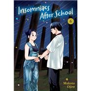 Insomniacs After School, Vol. 6 by Ojiro, Makoto, 9781974745807