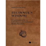 Beginner�s Wisdom(Academic and Career Success Series) by Brown, Jennifer Gerarda, 9798895455807