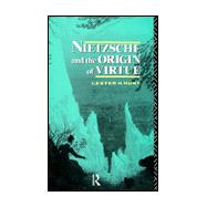 Nietzsche and the Origin of Virtue by Hunt,Lester H., 9780415095808