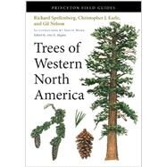 Trees of Western North America by Spellenberg, Richard; Earle, Christopher J.; Nelson, Gil; Hughes, Amy K.; More, David, 9780691145808