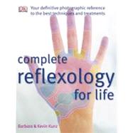 Complete Reflexology for Life by Kunz, Barbara, 9780756655808