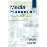 Media Economics: Theory and Practice by Alexander,Alison, 9780805845808
