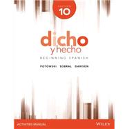 Dicho y heco, Activities Manual Beginning Spanish by Potowski, Kim; Sobral, Silvia; Dawson, Laila M., 9781118995808