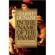 In the Name of the Family by Dunant, Sarah, 9781410495808