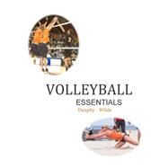 Volleyball Essentials by Dunphy, Marv; Wilde, Rod, 9781500655808