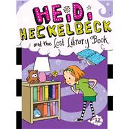 Heidi Heckelbeck and the Lost Library Book by Coven, Wanda; Burris, Priscilla, 9781534485808