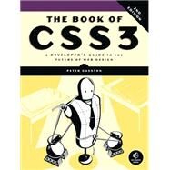 The Book of CSS3, 2nd Edition A Developer's Guide to the Future of Web Design by Gasston, Peter, 9781593275808