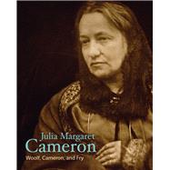 Julia Margaret Cameron by Cameron, Julia Margaret; Woolf, Virginia; Fry, Roger; Powell, Tristram, 9781606065808