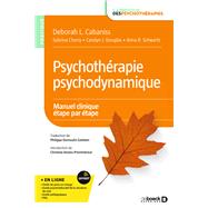 Psychothrapie psychodynamique : Manuel clinique tape par tape by Deborah L. Cabaniss; Sabrina Cherry; Carolyn J. Douglas; Anna R. Schwartz, 9782807315808
