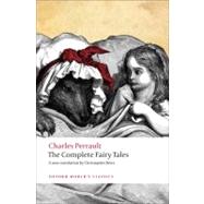 The Complete Fairy Tales by Perrault, Charles; Betts, Christopher, 9780199585809