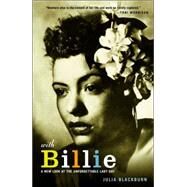 With Billie A New Look at the Unforgettable Lady Day by BLACKBURN, JULIA, 9780375705809