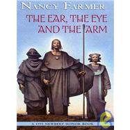 The Ear, The Eye And The Arm by Farmer, Nancy, 9780786275809