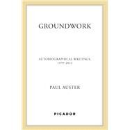 Groundwork by Auster, Paul, 9781250245809