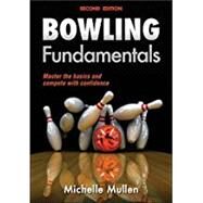 Bowling Fundamentals by Mullen, Michelle, 9781450465809