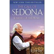 The Call of Sedona Journey of the Heart by Lee, Ilchi, 9781451695809