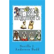 Jokes, Odd's & Sods - Useless Information 3 by Budd, Neville J. Anderson, 9781466475809