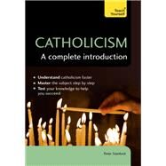 Catholicism: A Complete Introduction: Teach Yourself by Peter Stanford, 9781473615809