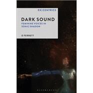 Dark Sound by Ferrett, D.; Hainge, Greg; Hegarty, Paul, 9781501325809