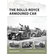 The Rolls-royce Armoured Car by Fletcher, David; Morshead, Henry, 9781849085809