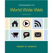 Programming the World Wide Web by Sebesta, Robert W., 9780132665810