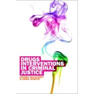 Drug Interventions in Criminal Justice by Hucklesby, Anthea; Wincup, Emma, 9780335235810