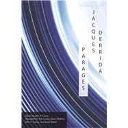 Parages by Derrida, Jacques; Leavey, John P.; Conley, Tom; Hulbert, James; Ronell, Avital, 9780804735810