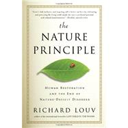 The Nature Principle: Human Restoration and the End of Nature-deficit Disorder by Louv, Richard, 9781565125810