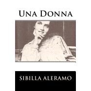 Una Donna by Aleramo, Sibilla, 9781717065810