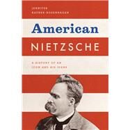 American Nietzsche by Ratner-rosenhagen, Jennifer, 9780226705811