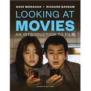 Looking at Movies: An Introduction to Film Ebook & Learning Tools (with Ebook, InQuizitive, and Videos) by Monahan, Dave, 9780393885811