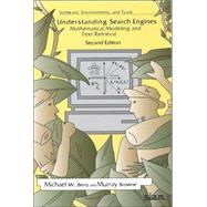Understanding Search Engines by Berry, Michael W.; Browne, Murray, 9780898715811