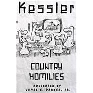 Kessler Country Homilies by Parker, James E., Jr., 9781507555811