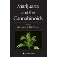 Marijuana and the Cannabinoids by Elsohly, Mahmoud A., Ph.D., 9781617375811