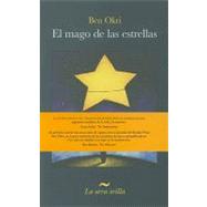 El mago de las Estrellas/ Starbook by Okri, Ben, 9789584505811
