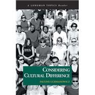 Considering Cultural Difference, A Longman Topics Reader by Uchmanowicz, Pauline, 9780321115812