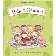 Help A Hamster Helping Children To Understand Fostering and Adoption by Robinson, Hilary Ann; Stanley, Mandy, 9780993365812