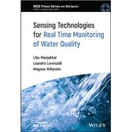 Sensing Technologies for Real Time Monitoring of Water Quality by Manjakkal, Libu; Lorenzelli, Leandro; Willander, Magnus, 9781119775812