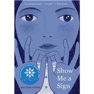 Show Me a Sign (Show Me a Sign, Book 1) by Lezotte, Ann Clare, 9781338255812